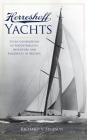 Herreshoff Yachts: Seven Generations of Industrialists, Inventors and Ingenuity in Bristol Cover Image