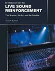 Introduction to Live Sound Reinforcement: The Science, the Art, and the Practice Cover Image
