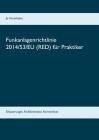 Funkanlagenrichtlinie 2014/53/EU (RED) für Praktiker: Erläuterungen, Richtlinientext, Normenliste By Jo Horstkotte Cover Image