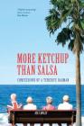 More Ketchup than Salsa: Confessions of a Tenerife Barman By Joe Cawley Cover Image
