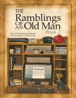 Ramblings of an Old Man Book 2: More Short Stories and Recipes from the desk of Chef Cal Kraft By Chef Cal Kraft Cover Image