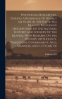 Polynesian Researches, During a Residence Of Nearly Six Years in the South Sea Islands, Including Descriptions Of the Natural History and Scenery Of t By William Ellis Cover Image