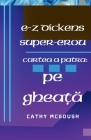 E-Z Dickens Super-Erou Cartea a Patra: Pe GheaȚĂ Cover Image