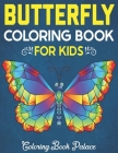 Butterfly Coloring Book for Kids: 50 Stress Relieving Butterflies Designs By Coloring Book Palace Cover Image