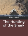 The Hunting of the Snark By Lewis Carroll Cover Image
