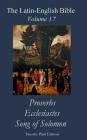 The Latin-English Bible - Vol 17: Proverbs, Ecclesiastes, Song of Solomon By Timothy Plant Cover Image