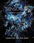 Sensorial: A Poetry Collection By Carolyne Van Der Meer Cover Image