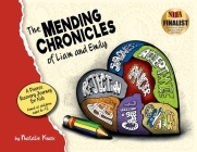 The Mending Chronicles of Liam and Emily: A divorce recovery, narrative workbook for kids with a Christian focus Cover Image