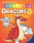 Mon premier livre de coloriage - Dragons 1 - nuit: Livre de Coloriage Pour les Enfants - 25 Dessins - Volume 1 - Edition nuit By Dar Beni Mezghana (Editor), Dar Beni Mezghana Cover Image