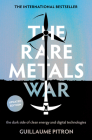 The Rare Metals War: The Dark Side of Clean Energy and Digital Technologies: Updated Edition Cover Image