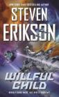 Willful Child By Steven Erikson Cover Image
