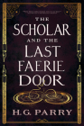 The Scholar and the Last Faerie Door Cover Image