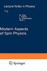 Modern Aspects of Spin Physics (Lecture Notes in Physics #712) By Walter Pötz (Editor), Jaroslav Fabian (Editor), Ulrich Hohenester (Editor) Cover Image