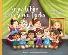 Snow White and the Seven Dorks: A Readers' Theater Script and Guide: A Readers' Theater Script and Guide (Readers' Theater: How to Put on a Production) By Nancy K. Wallace, Nina Mata (Illustrator) Cover Image