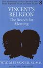 Vincent's Religion: The Search for Meaning (Plattsburgh Studies in the Humanities #8) By W. W. Meissner Cover Image