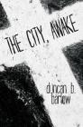 The City, Awake By Duncan B. Barlow Cover Image