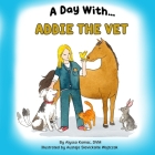 A Day With Addie the Vet Cover Image