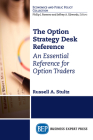 The Option Strategy Desk Reference: An Essential Reference for Option Traders By Russell A. Stultz Cover Image