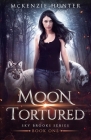 Moon Tortured (Sky Brooks #1) By McKenzie Hunter Cover Image