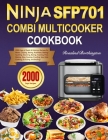 Ninja Combi Multicooker Cookbook: 2000 Days of Quick & Delicious Recipes for Meals, Crisping, Baking, Rice/Pasta, Searing/Sautéing, Steaming, Baking, By Rosalind Borthington Cover Image