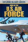 Jobs in the U.S. Air Force By Kyle Purrman Cover Image
