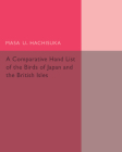 A Comparative Hand List of the Birds of Japan and the British Isles By Masa U. Hachisuka Cover Image