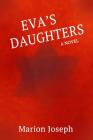 Eva's Daughters By Marion H. Joseph Cover Image
