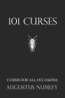 101 Curses: Curses for All Occasions By Dawn Flowers (Editor), Augustus Numley Cover Image