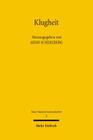 Klugheit: Begriff - Konzepte - Anwendungen (Neue Staatswissenschaften #8) By Tilmann Betsch (Contribution by), Helge Peukert (Contribution by), Alexander Thumfart (Contribution by) Cover Image