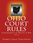 Ohio Court Rules 2015, Government of Bench & Bar By Summit Legal Publishing Cover Image