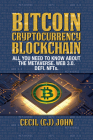Bitcoin Cryptocurrency Blockchain: All You Need to Know About the Metaverse.Web 3.0. DEFI. NFTs By Cecil (Cj) John Cover Image