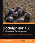 Codeigniter 1.7 Professional Development By Adam Griffiths Cover Image