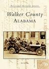 Walker County, Alabama (Postcard History) Cover Image