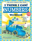 The Little Engine That Could: I Think I Can! Numbers Workbook: Counting 1-10, Shapes, Patterns, and More! By Wiley Blevins Cover Image