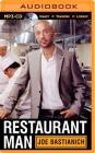 Restaurant Man By Joe Bastianich, Joe Bastianich (Read by) Cover Image