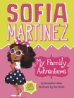 My Family Adventure (Sofia Martinez #1) By Jacqueline Jules, Kim Smith (Illustrator) Cover Image