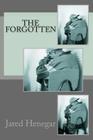 The Forgotten By Jared Henegar Cover Image