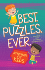 Best Puzzles Ever: Activities for Kids (Word Finds, Mazes, Crosswords, and Much More) By Broadstreet Publishing Group LLC Cover Image
