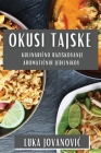 Okusi Tajske: Kulinarično Raziskovanje Aromatičnih Jedilnikov By Luka Jovanovic Cover Image