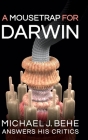 A Mousetrap for Darwin By Michael J. Behe Cover Image