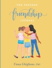 The Preteen Friendship Journal By Fiona Ghiglione, Fanny Ozda (Illustrator) Cover Image