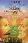 Elgar: The Erotic Variations / Delius: A Moment with Venus By Ken Russell Cover Image