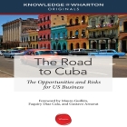 The Road to Cuba: The Opportunities and Risk for Us Businesses (Your Coach in a Box) Cover Image