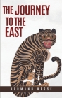 The Journey to the East: The Tale of an Enlightening Pilgrimage Cover Image