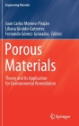Porous Materials: Theory and Its Application for Environmental Remediation (Engineering Materials) Cover Image