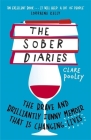 The Sober Diaries: How one woman stopped drinking and started living By Clare Pooley Cover Image