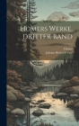 Homers Werke, DRITTER BAND By Johann Heinrich Voss, Homer Cover Image