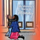 My Mommy's Name Is Mommy Cover Image