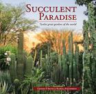 Succulent Paradise: Twelve Great Gardens of the World Cover Image