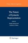The Nature of Syntactic Representation (Studies in Linguistics and Philosophy #15) By Pauline Jacobson (Editor), G. K. Pullum (Editor) Cover Image